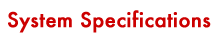 System Specifications