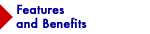 Features and Benefits