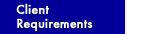 Client Requirements